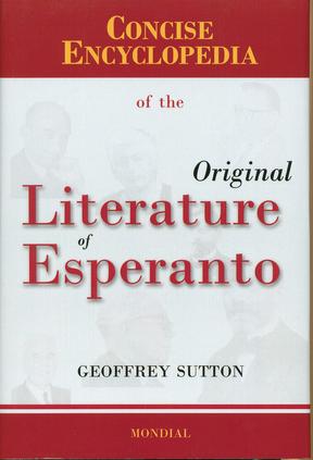 CONCISE ENCYCLOPEDIA OF THE ORIGINAL LITERATURE OF ESPERANTO (direct from UEA) - Click Image to Close
