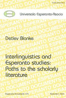 INTERLINGUISTICS AND ESPERANTO STUDIES: PATHS TO THE SCHOLARLY LITERATURE (direct from UEA) - Click Image to Close