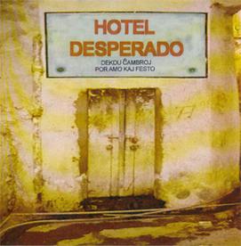 HOTEL DESPERADO - Click Image to Close