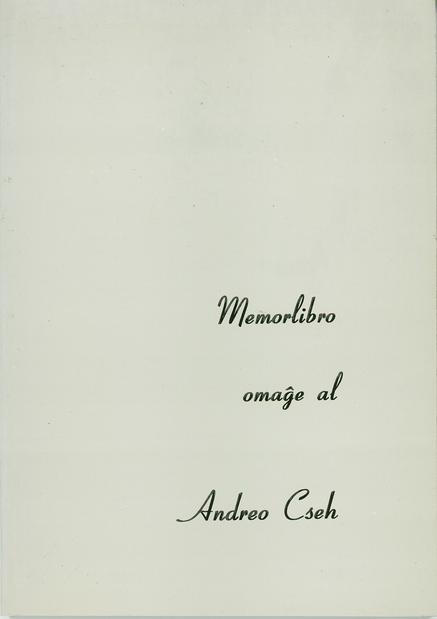 MEMORLIBRO OMAĜE AL ANDREO CSEH - Click Image to Close