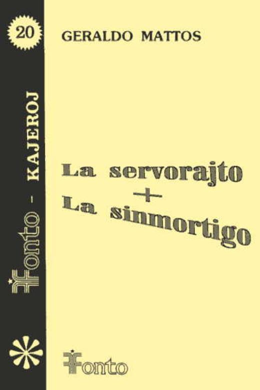 SERVORAJTO, LA + LA SINMORTIGO (direct from UEA) - Click Image to Close