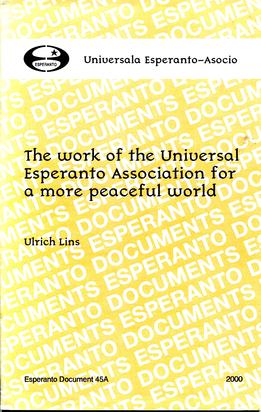 WORK OF THE UNIVERSAL ESPERANTO ASSOCIATION FOR A MORE PEACEFUL WORLD, THE - Click Image to Close