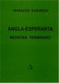 ANGLA-ESPERANTA MEDICINA TERMINARO (direct from UEA)