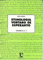 ETIMOLOGIA VORTARO DE ESPERANTO VOL II (direct from UEA)