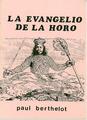 EVANGELIO DE LA HORO, LA (direct from UEA)
