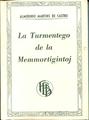TURMENTEGO DE LA MEMMORTIGINTOJ, LA (direct from UEA)