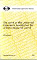 WORK OF THE UNIVERSAL ESPERANTO ASSOCIATION FOR A MORE PEACEFUL WORLD, THE