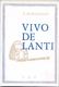 VIVO DE LANTI (direct from UEA)