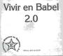 VIVIR EN BABEL 2.0 (acercamineto a un fenómeno lingüístico y social)